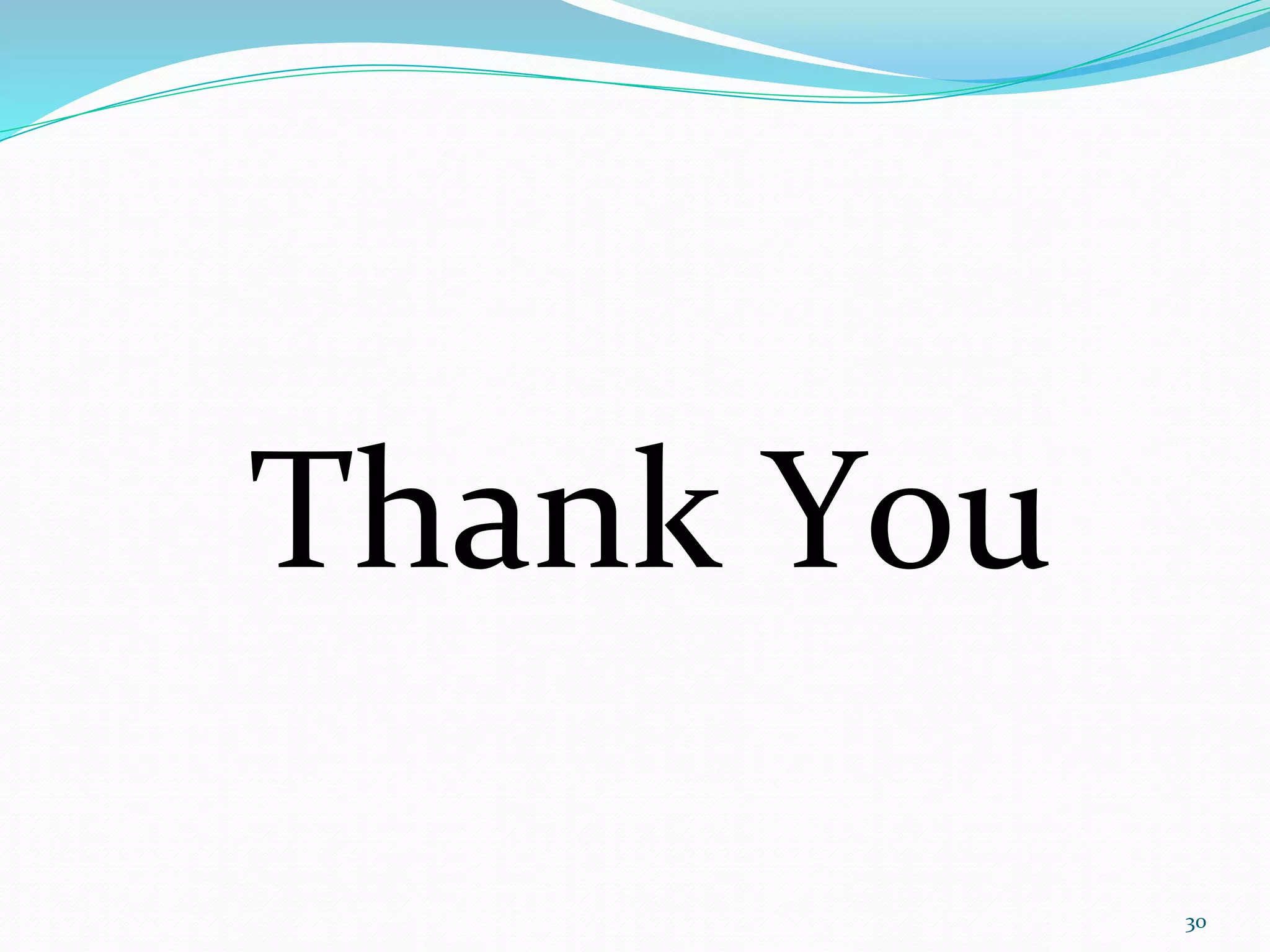 Thank You
30
 