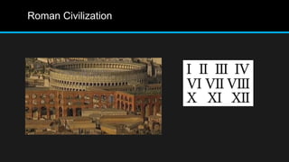 Roman Civilization
 