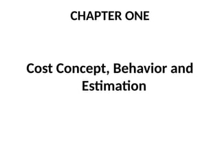 Chapter 1 Cost Behavior and Estimation.pptx