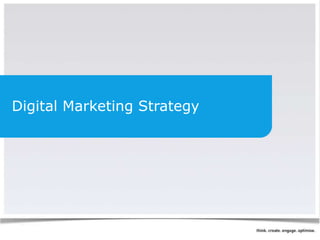 Digital Marketing Strategy 
 