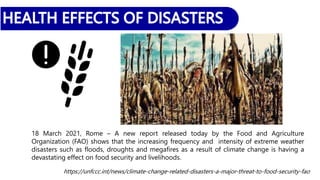 18 March 2021, Rome – A new report released today by the Food and Agriculture
Organization (FAO) shows that the increasing frequency and intensity of extreme weather
disasters such as floods, droughts and megafires as a result of climate change is having a
devastating effect on food security and livelihoods.
https://unfccc.int/news/climate-change-related-disasters-a-major-threat-to-food-security-fao
 