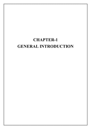 CHAPTER-1
GENERAL INTRODUCTION
 