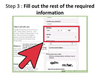 Step 3 : Fill out the rest of the required
information
 