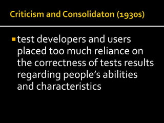  test developers and users
 placed too much reliance on
 the correctness of tests results
 regarding people’s abilities
 and characteristics
 
