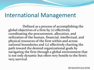 Chapter One International Management IBM CHAPTER NO:01 | PPTX | Business Administration | Business