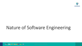 @Rozlina Mohamed 2024/25(1) 10
Nature of Software Engineering
 