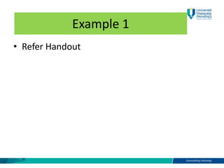 • Refer Handout
Example 1
 