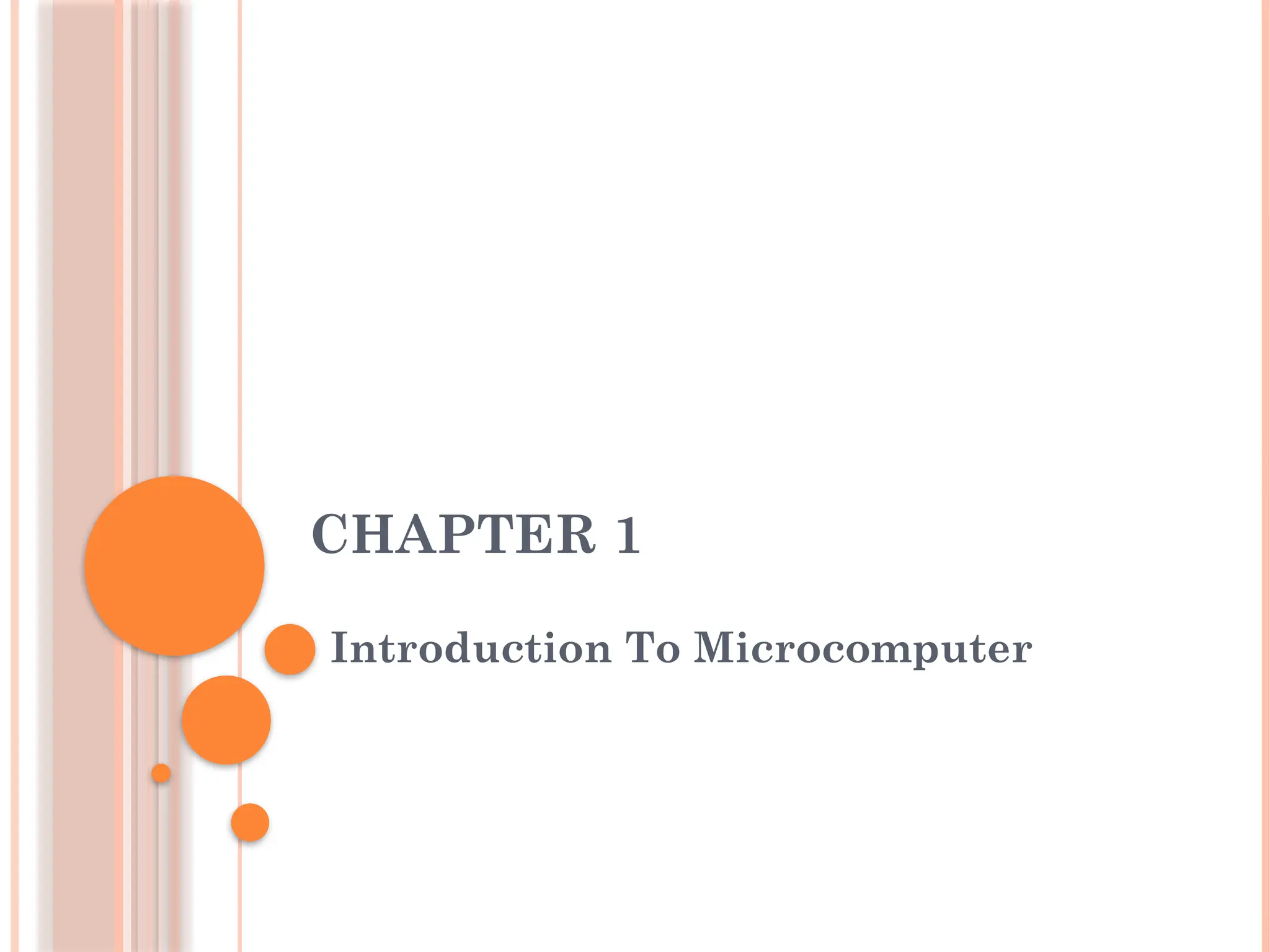 CHAPTER 1
Introduction To Microcomputer
 