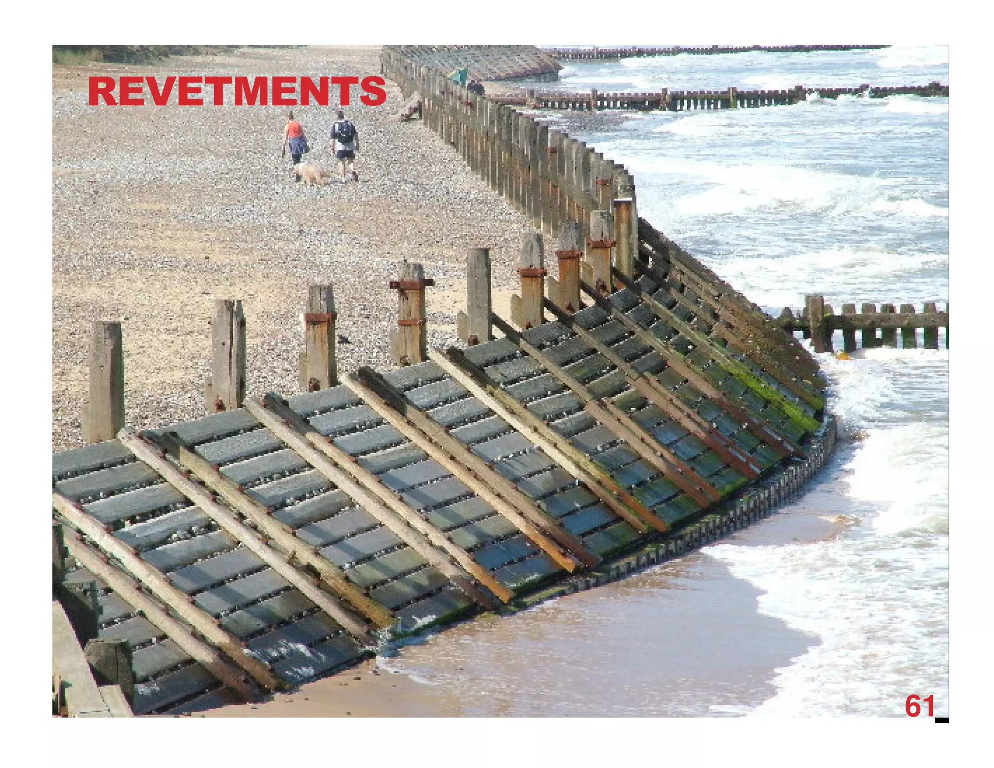 REVETMENTS
61
 