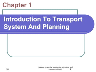 Chapter 1 introduction to transport system and planning | PPTX