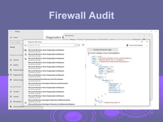 Firewall Audit
39
 