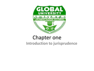 Chapter one
Introduction to jurisprudence
 