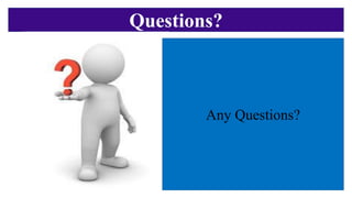 Questions?
Any Questions?
 