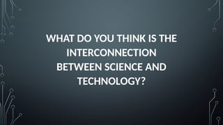 Interconnection Science Chapter 1 Lesson 1.pptx for science tecnnology | PPTX