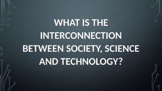 Interconnection Science Chapter 1 Lesson 1.pptx for science tecnnology | PPTX
