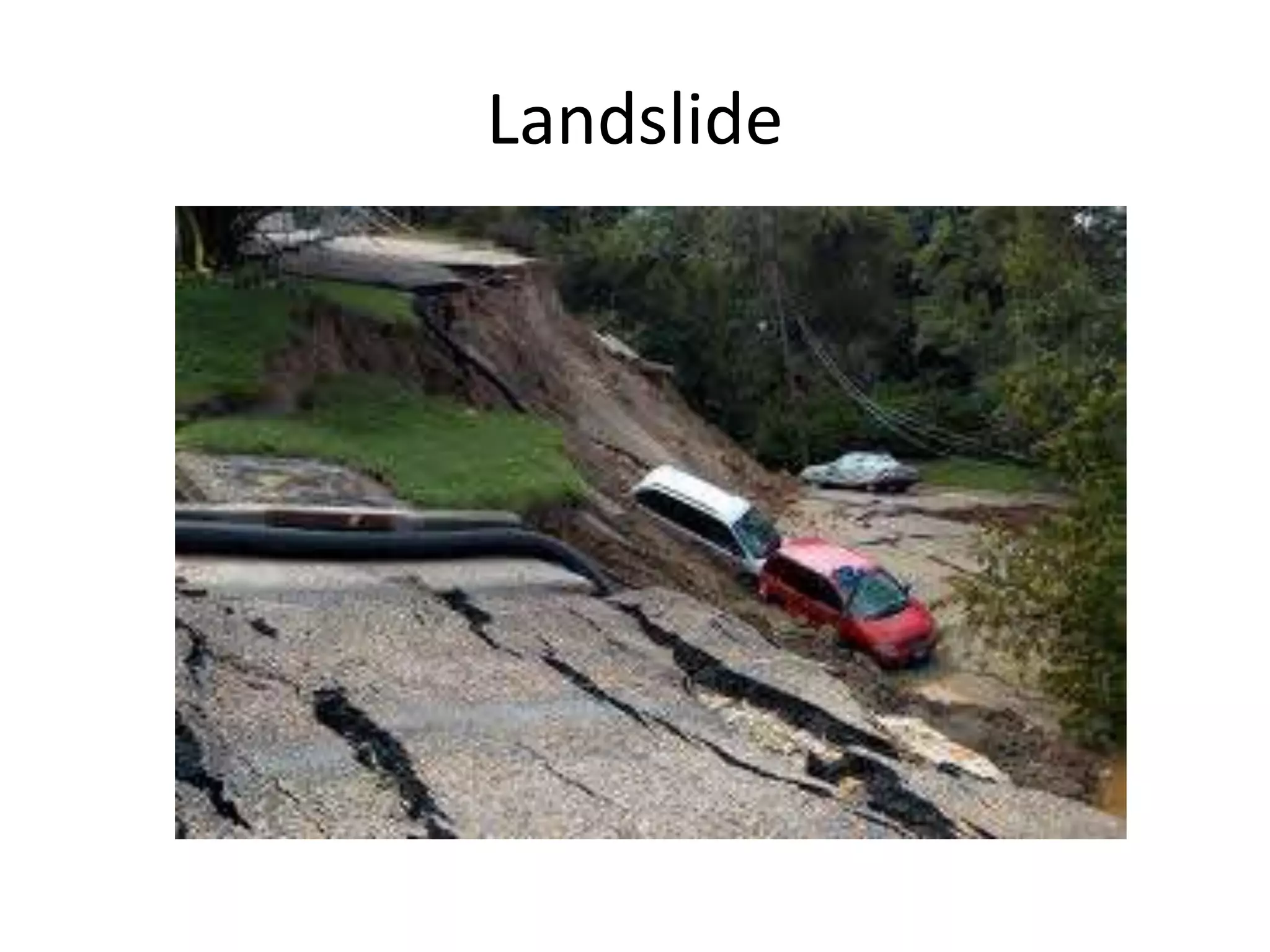 Landslide 
 