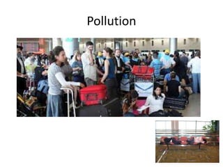 Pollution 
 