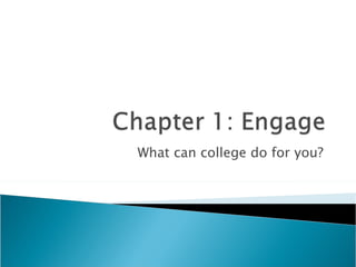 What can college do for you?  