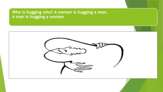 Who is hugging who? A woman is hugging a man.
A man is hugging a woman
 