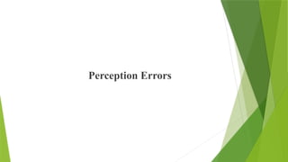 Perception Errors
 