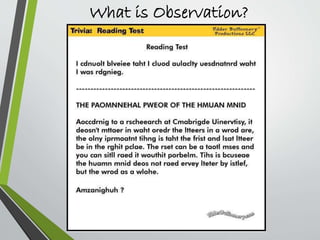 What is Observation?
 