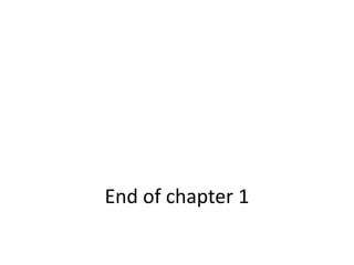End of chapter 1
 
