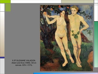 1.17 SUZANNE VALADON.
Adam and Eve (1909). Oil on
   canvas. 63¾ × 51⅝.
 