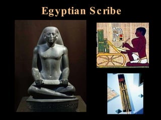 Egyptian Scribe 