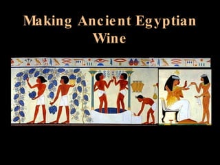 Making Ancient Egyptian Wine 