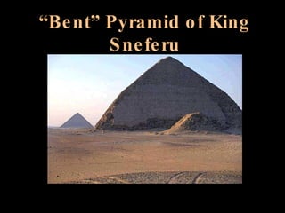 “ Bent” Pyramid of King Sneferu 
