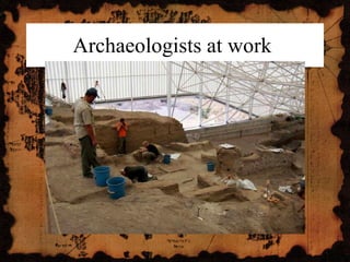Archaeologists at work  