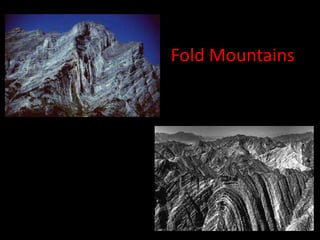 Fold Mountains
 