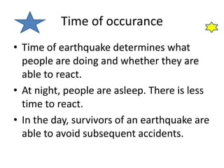 Hazards of living in earthquake zones
• Tsunamis
• Disruption of services
• Fire
• Landslides
• Loss of lives
• Loss of pr...