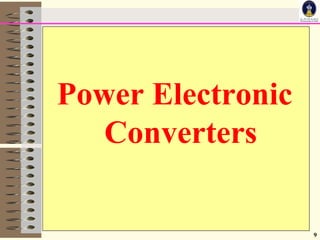 9
Power Electronic
Converters
 