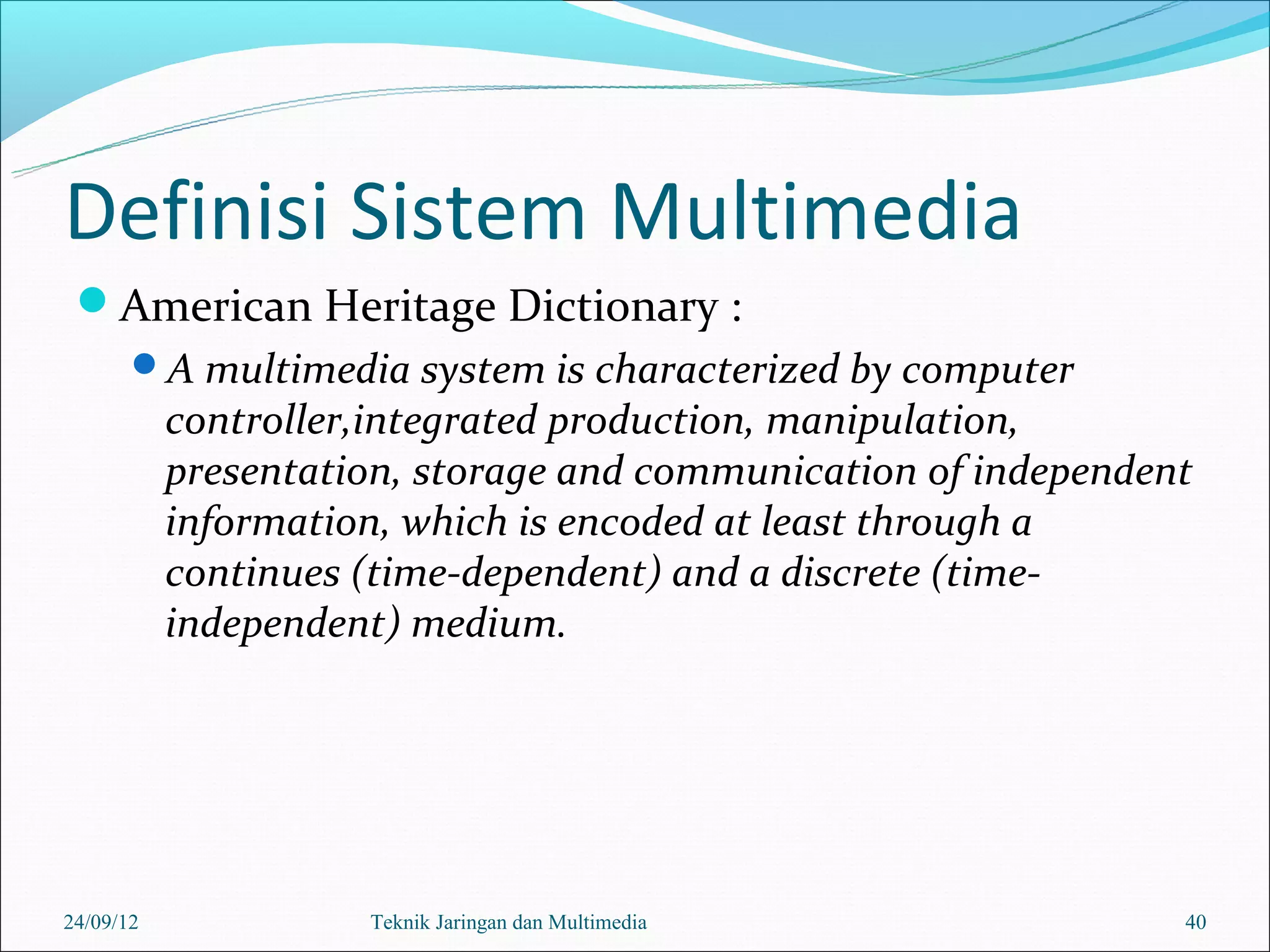 Chapter 1 pengenalan multimedia 151925 | PPT