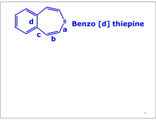 c
a
b
d Benzo [d] thiepine
39
 