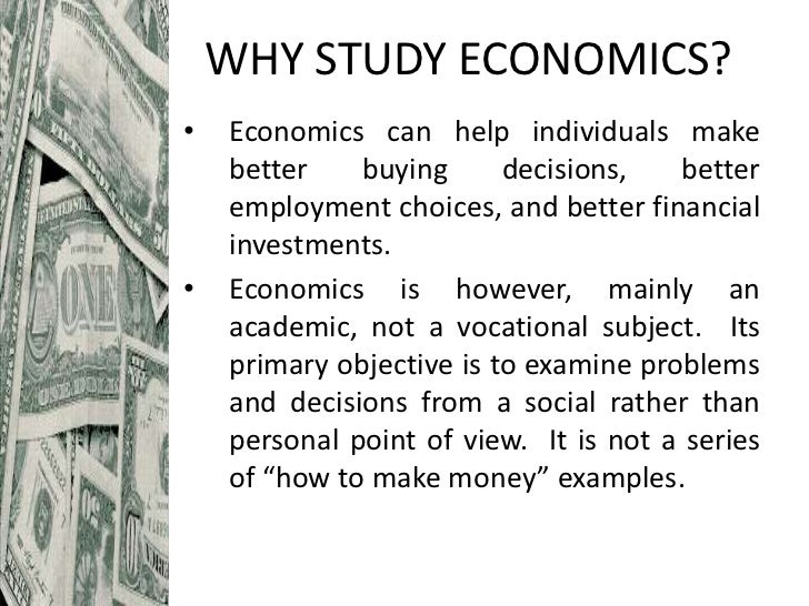 Importance Of Studying Economics Informs Decisions Economists Provide
