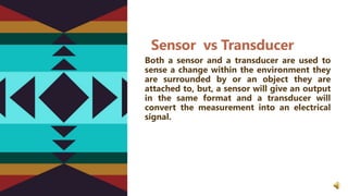 Sensor Vs Transducer Example chapter 1sensor and transducer( PPT1).pptx