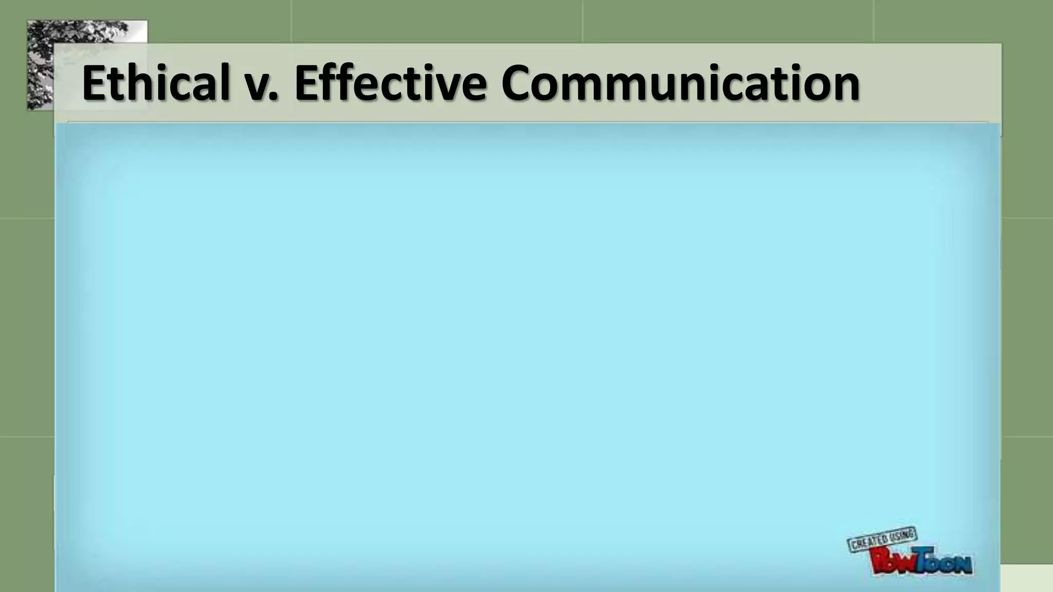 Ethical v. Effective Communication
 