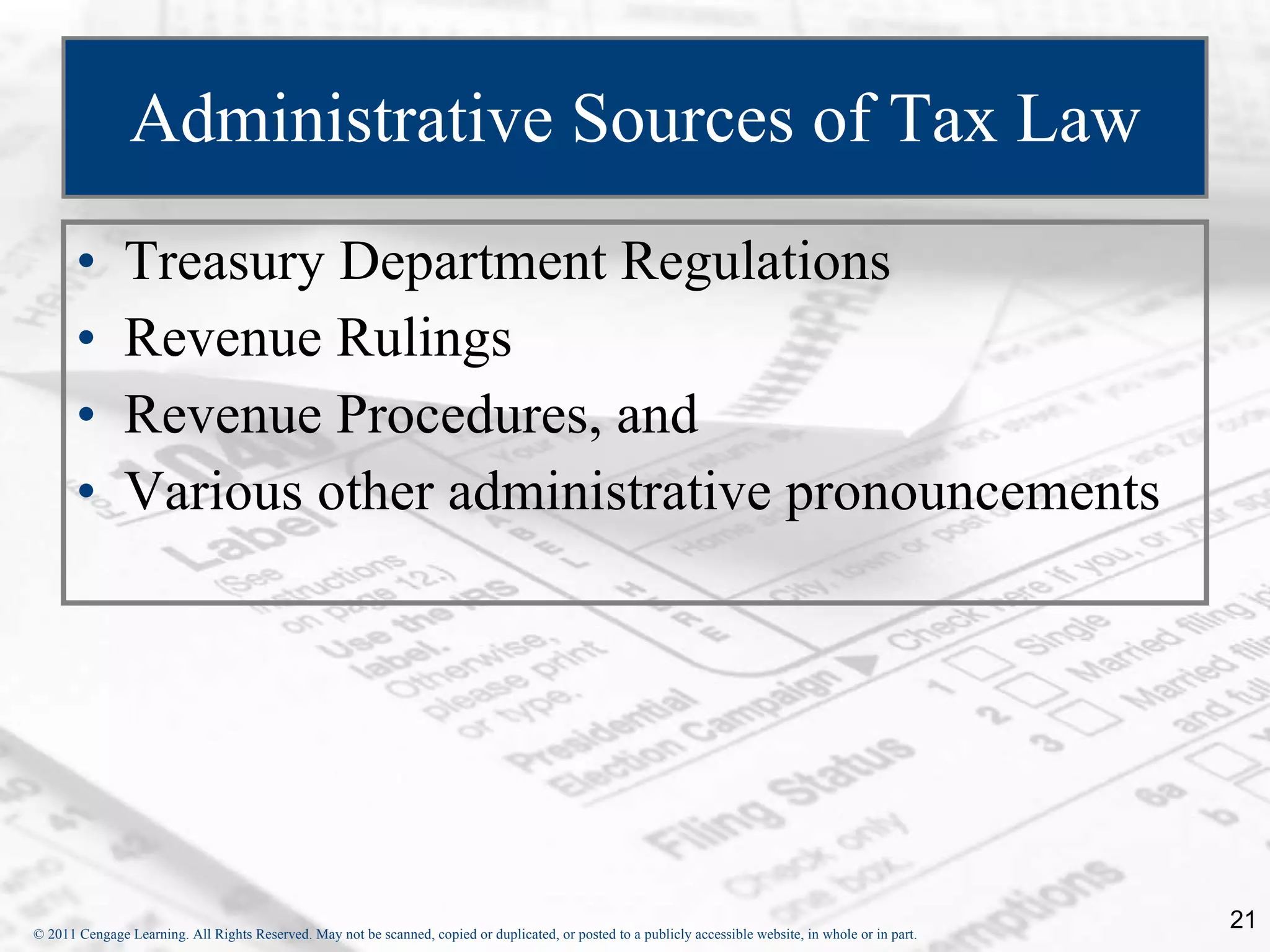 Administrative Sources of Tax Law Treasury Department Regulations  Revenue Rulings Revenue Procedures, and Various other administrative pronouncements 