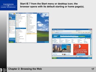 Start IE 7 from the Start menu or desktop icon; the browser opens with its default starting or home page(s). 