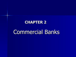 CHAPTER 2 Commercial Banks 