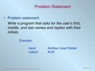 Problem Statement Problem statement: Write a program that asks for the user’s first, middle, and last names and replies with their initials. Example: input:  Andrew Lloyd Weber output:  ALW 