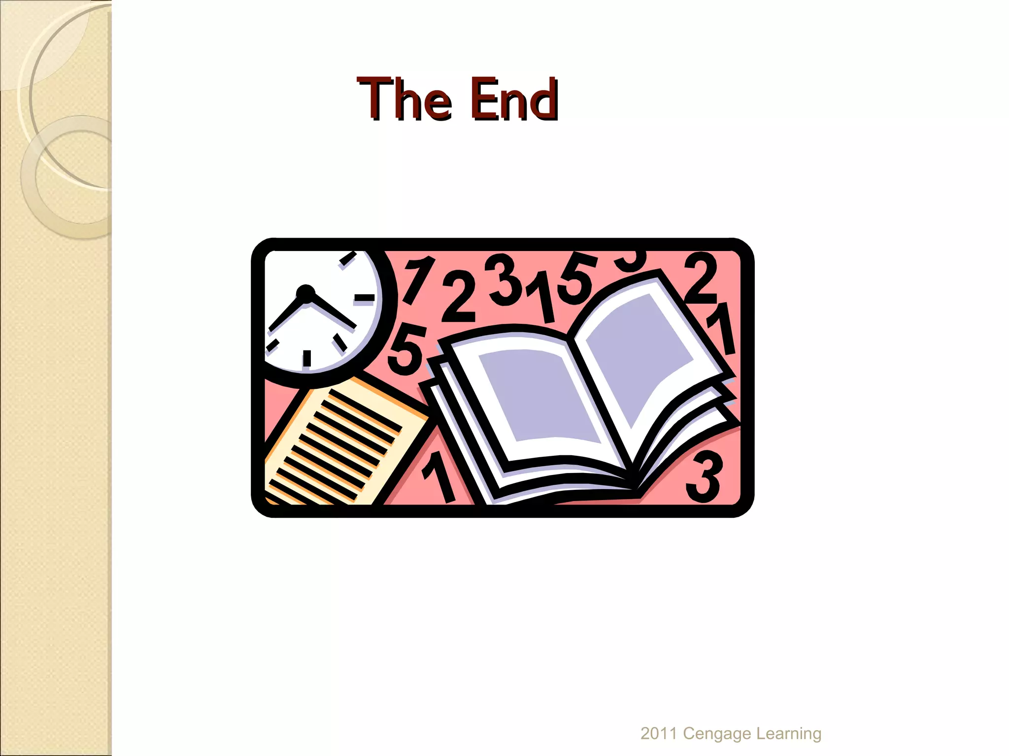 The End 2011 Cengage Learning 