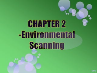 CHAPTER 2 -Environmental Scanning 