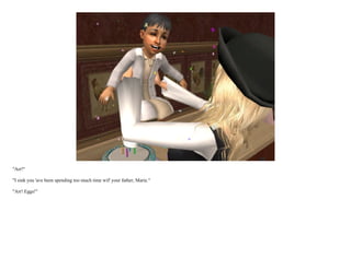 "Arr!"

"I sink you 'ave been spending too much time wif' your father, Marie."

"Arr! Eggs!"
 