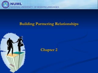 Building Partnering Relationships Chapter 2 