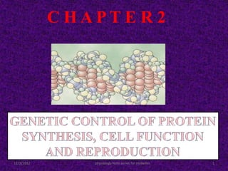C HAPT E R 2




12/3/2012       physiology Note series for midwifes   1
 