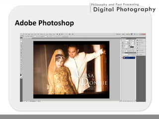 Philosophy and Post Processing Digital Photography | PDF