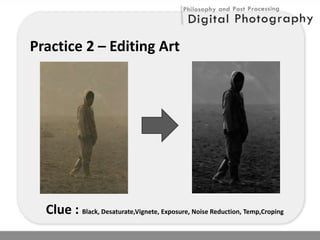 Philosophy and Post Processing Digital Photography | PDF
